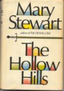 The Hollow Hills - Mary Stewart