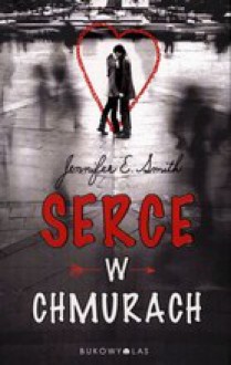 Serce w chmurach - Jennifer E. Smith