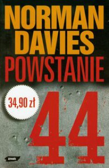 Powstanie '44 - Norman Davies