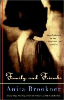 Family and Friends - Anita Brookner