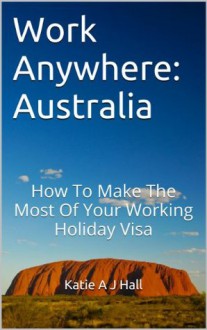 Work Anywhere: Australia - Katie Hall