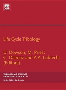 Life Cycle Tribology: 31st Leeds-Lyon Tribology Symposium - Duncan Dowson