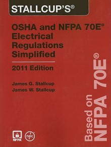 Stallcup's OSHA and NFPA 70E Electrical Regulations Simplified - James G. Stallcup