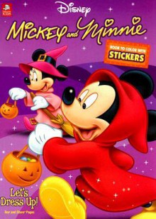 Mickey and Minnie Let's Dress Up! [With Stickers] - Dalmatian Press