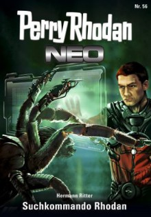 Perry Rhodan Neo 56: Suchkommando Rhodan (German Edition) - Hermann Ritter