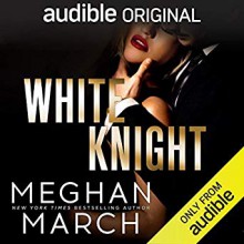 White Knight (Dirty Mafia Duet #2) - Andi Arndt, Sebastian York, Meghan March