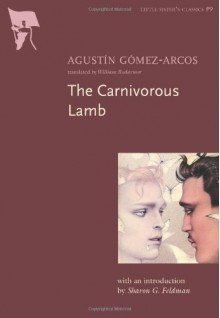 The Carnivorous Lamb (Little Sister's Classics) - Agustin Gomez-Arcos