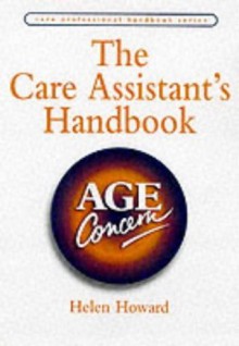 The care assistant's handbook - Helen Howard