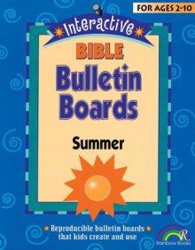 Interactive Bible Bulletin Boards: Summer: Ages 2-10 - Susan Julio, Cindy Schooler