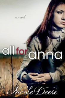 All For Anna (Letting Go Book 1) - Nicole Deese