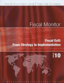 Fiscal Monitor: Fiscal Exit: From Strategy to Implementation - International Monetary Fund (IMF)