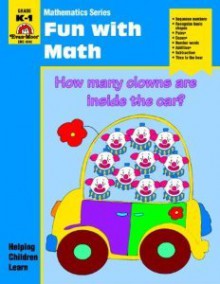 Fun with Math: Grade K-1 - Jo Ellen Moore