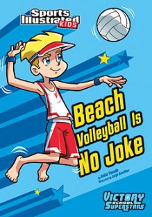 Beach Volleyball Is No Joke - Anita Yasuda, Jorge Santillan