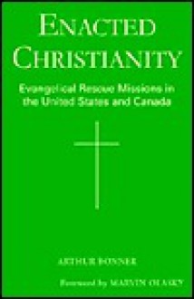 Enacted Christianity - Arthur Bonner