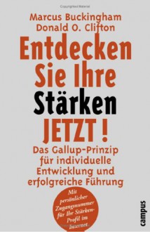 Entdecken Sie Ihre Stärken Jetzt! - Donald O. Clifton, Volkhard Matyssek