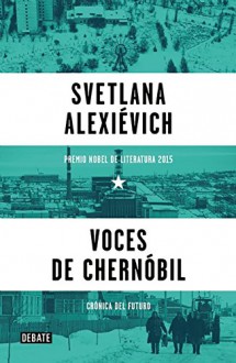 Voces de Chernóbil - Swietłana Aleksijewicz