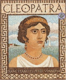 Cleopatra - Diane Stanley, Peter Vennema, Diane Stanley