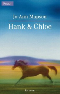 Hank und Chloe. - Jo-Ann Mapson