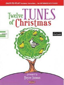 Twelve Tunes of Christmas - Bryce Inman