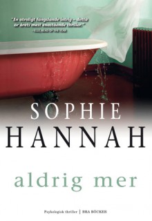 Aldrig Mer - Sophie Hannah, Lisbet Holst