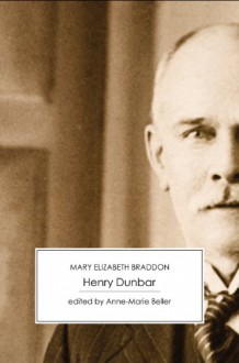 Henry Dunbar [annotated] - Mary Elizabeth Braddon, Anne-Marie Beller