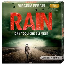 Rain. Das tödliche Element (2mp3 CD): Ungekürte Lesung, ca. 600 Min. - Virginia Bergin,Josefine Preuß