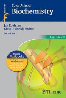 Color Atlas of Biochemistry - Jan Koolman, Klaus Heinrich Roehm