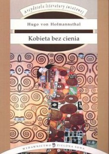 Kobieta bez cienia - Hugo von Hofmannsthal, Lech Czyżewski