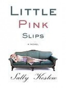 Little Pink Slips - Sally Koslow