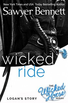 Wicked Ride (The Wicked Horse Series Book 4) - Sawyer Bennett