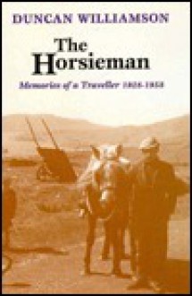 Horsieman: Memories of a Traveller, 1928-1958 - Duncan Williamson