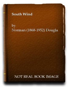 South Wind (The Modern Library of the World's Best Books) - Norman Douglas