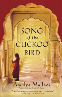 Song of the Cuckoo Bird: A Novel - Amulya Malladi