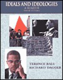 Ideas and Ideologies: A Reader - Terence Ball