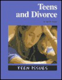 Teens and Divorce (Teen Issues) - Gail B. Stewart