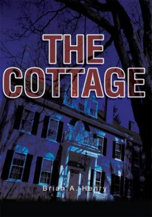 The Cottage - Brian Henry