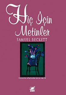 Hiç İçin Metinler - Samuel Beckett, Uğur Ün