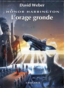 L'orage gronde (Honor Harrington, T13) - David Weber, Florence Bury