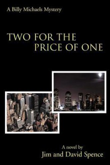 Two for the Price of One: A Billy Michaels Mystery - Jim Spence