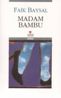 Madam Bambu - Faik Baysal