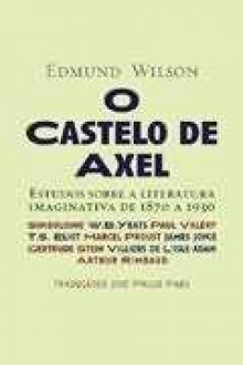 O castelo de Axel - Edmund Wilson, José Paulo Paes