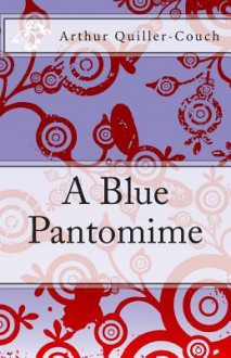 A Blue Pantomime - Zondervan Publishing