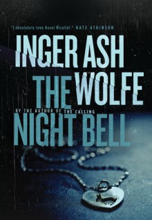 The Night Bell - Inger Ash Wolfe