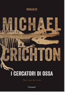 I cercatori di ossa - Michael Crichton