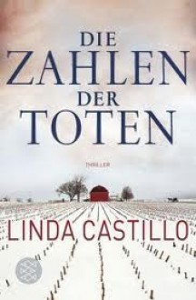 Die Zahlen der Toten - Helga Augustin,Linda Castillo