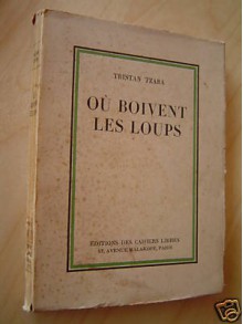 Où boivent les loups - Tristan Tzara, Max Ernst