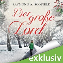 Der große Lord - Raymond A. Scofield, Olaf Pessler, Audible GmbH