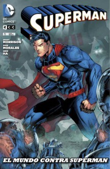 Superman: El mundo contra Superman - Grant Morrison, Rags Morales, Gene Ha