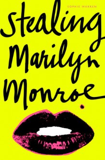 Stealing Marilyn Monroe - Sophie Warren