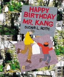 Happy Birthday Mr. Kang - Susan Roth